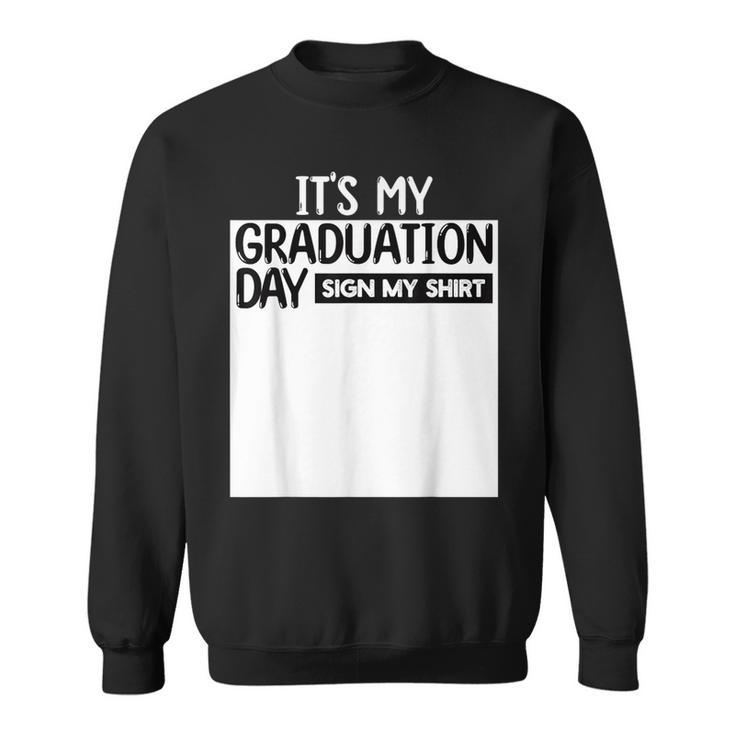 It's My Graduation Day Sign My Graduation 2024 Boys Sweatshirt