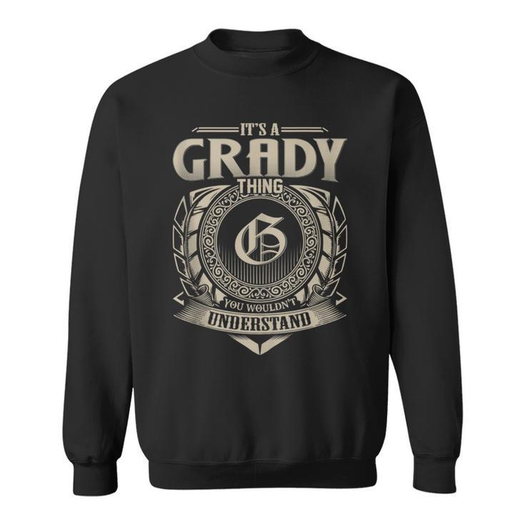 It's A Grady Thing You Wouldn't Understand Name Vintage Sweatshirt