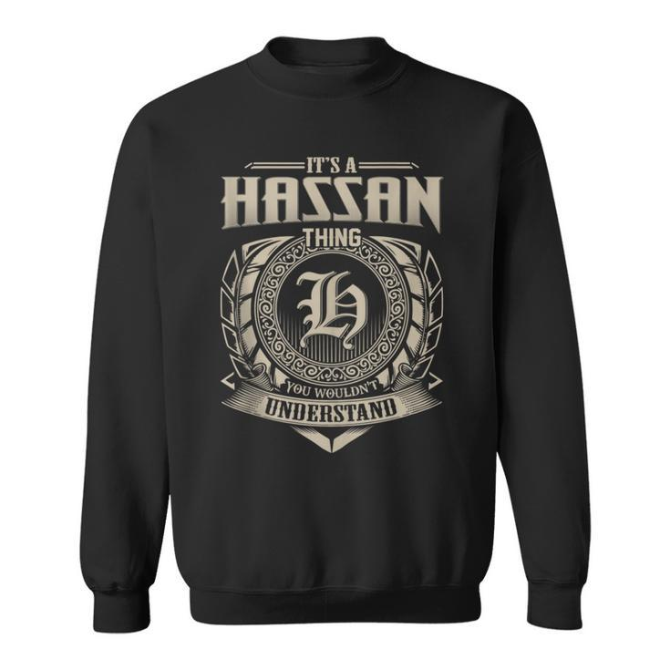 It's A Hassan Thing You Wouldn't Understand Name Vintage Sweatshirt