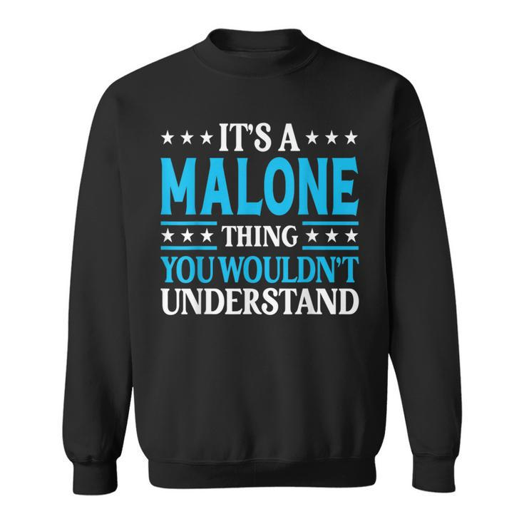 It's A Malone Thing Surname Family Last Name Malone Sweatshirt