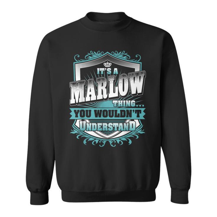 It's A Marlow Thing You Wouldn't Understand Name Vintage Sweatshirt