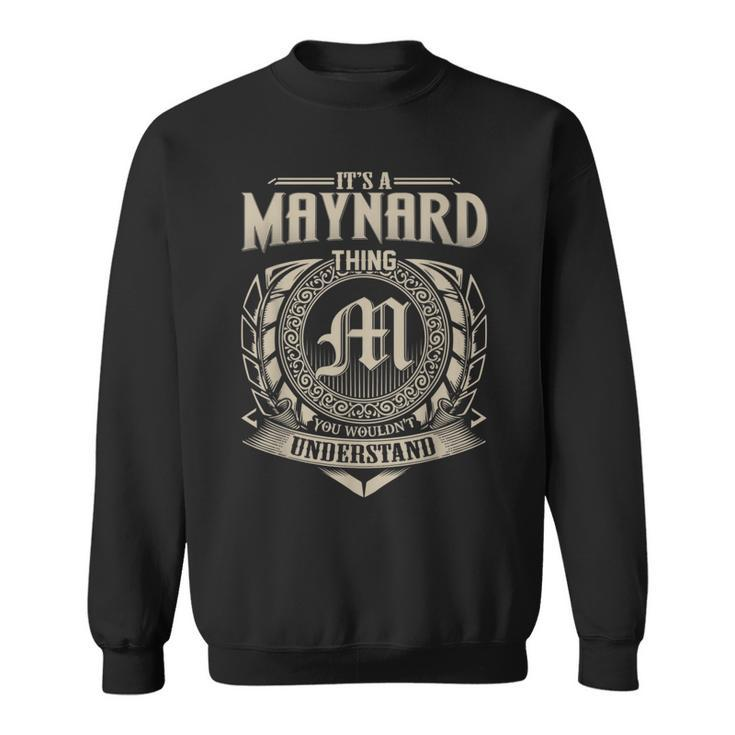 It's A Maynard Thing You Wouldn't Understand Name Vintage Sweatshirt