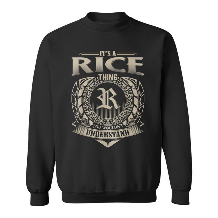 It's A Rice Thing You Wouldn't Understand Name Vintage Sweatshirt