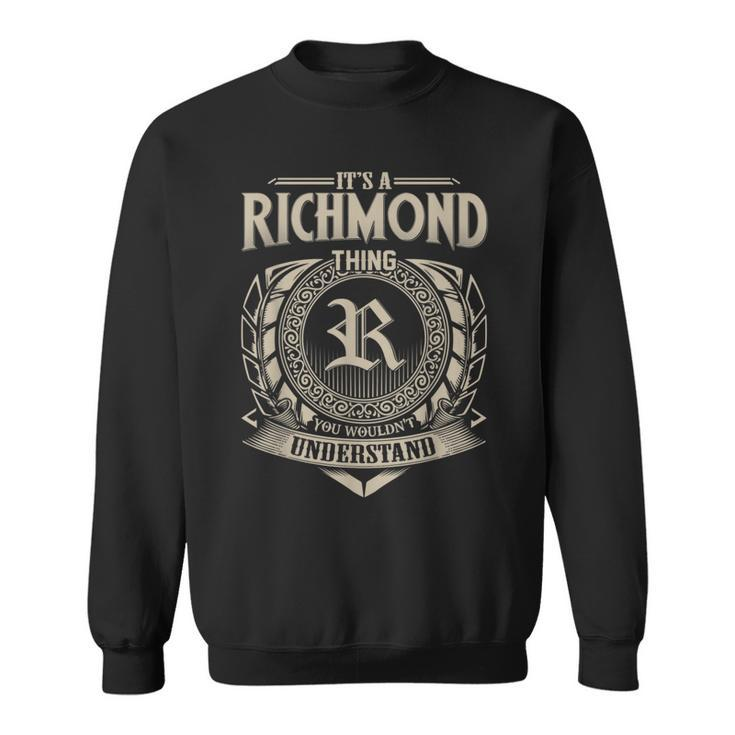 It's A Richmond Thing You Wouldn't Understand Name Vintage Sweatshirt