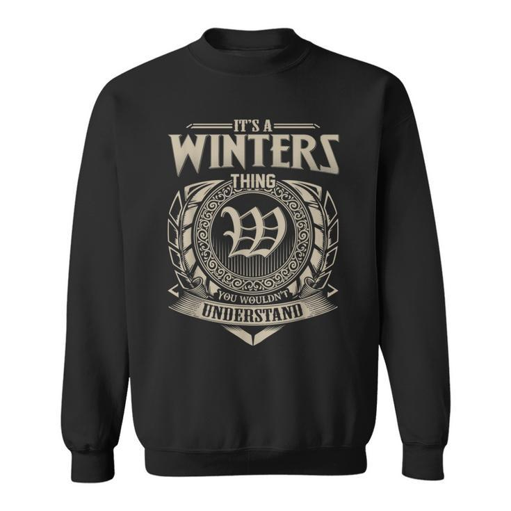 It's A Winters Thing You Wouldn't Understand Name Vintage Sweatshirt