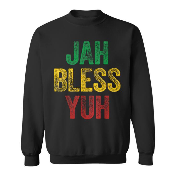 Jah Bless Yuh Patois Jamaican Slang Sweatshirt