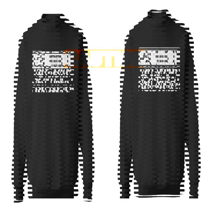J'arrête De Fumer Attention Sweater e