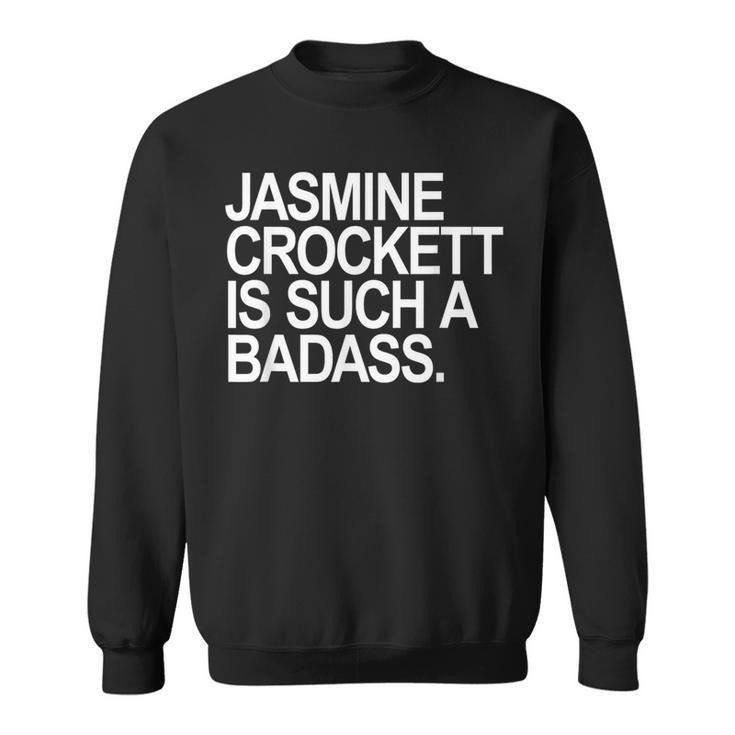 Jasmine Crockett Is Such A Badass Sweatshirt