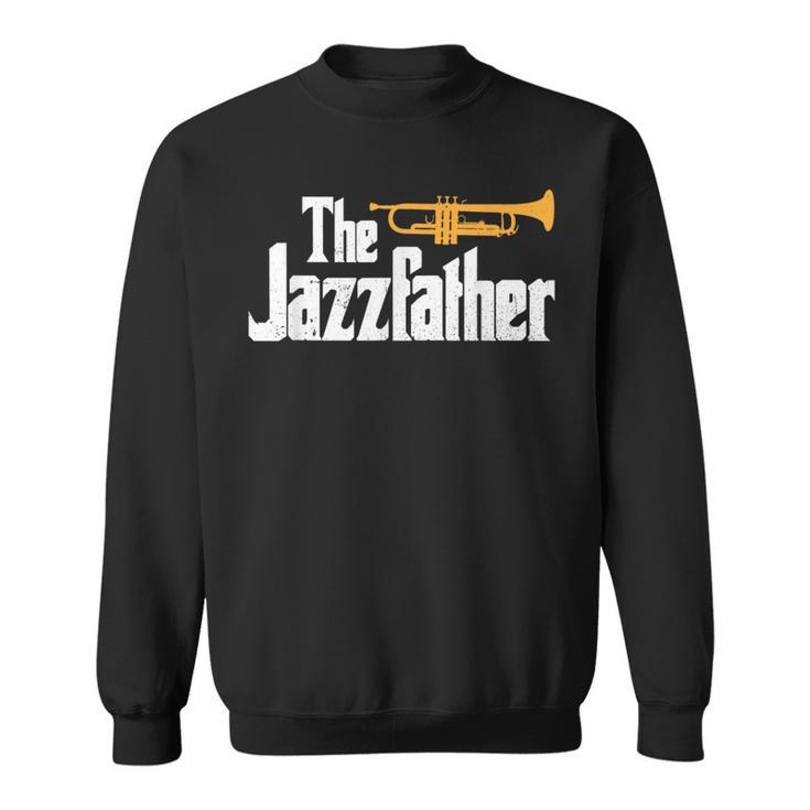 The Jazzfather Music Dad Musician Pun Father's Day Sweatshirt