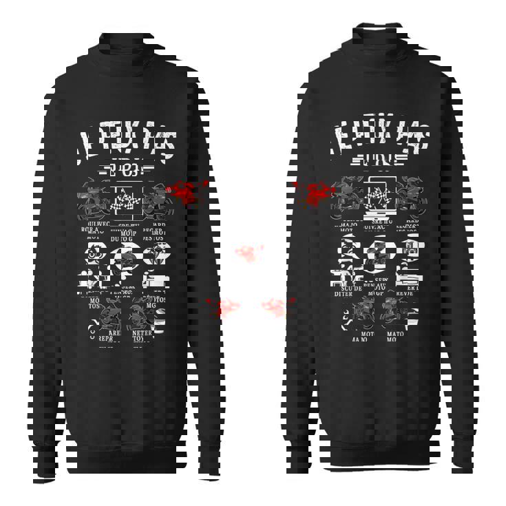 Je Peux Pas Je Dois Moto Gp Courses Motos Motard Humour Sweater e