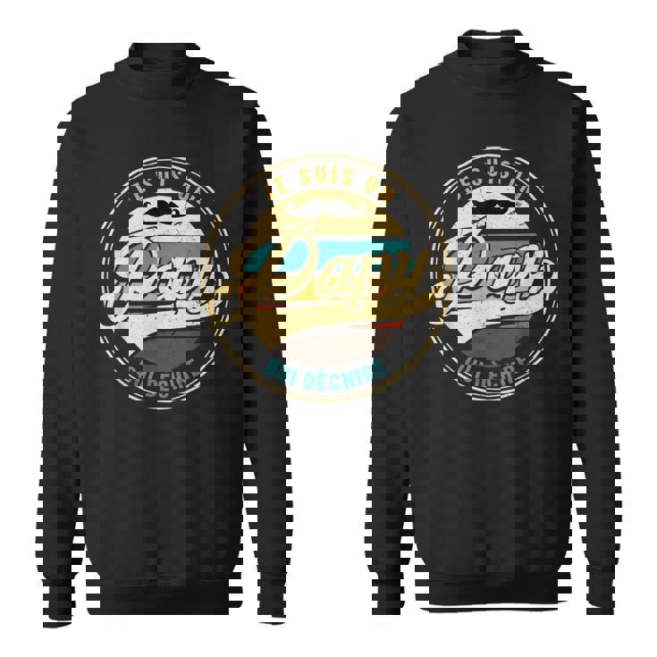 Je Suis Un Papy Qui Dèchire Papi Grand-Pere Sweater e