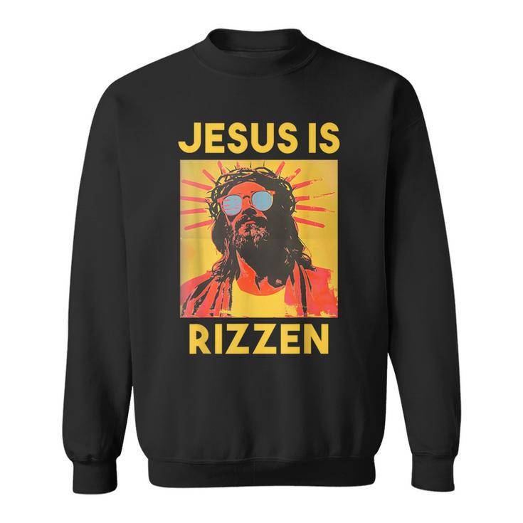Jesus Is Rizzen Sweatshirt