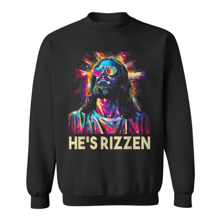 Jesus Is Rizzen He Is Rizzen Sweatshirt