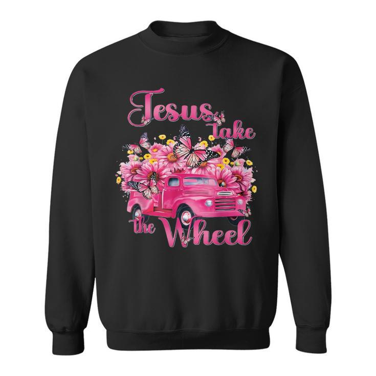 Jesus Take The Wheel Truck God Believer Sweatshirt