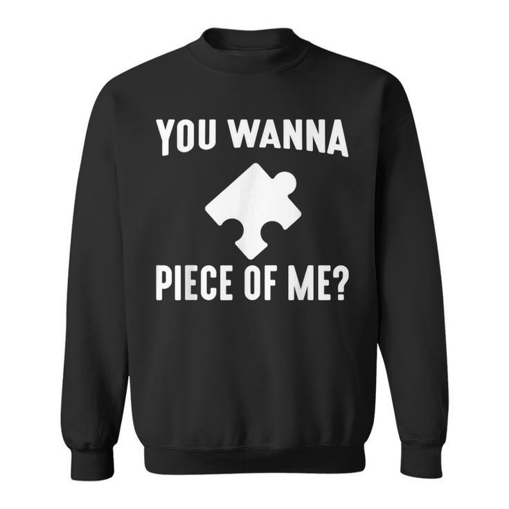 Jigsaw Puzzle Master Puzzle King Queen You Wanna Piece Of Me Sweatshirt