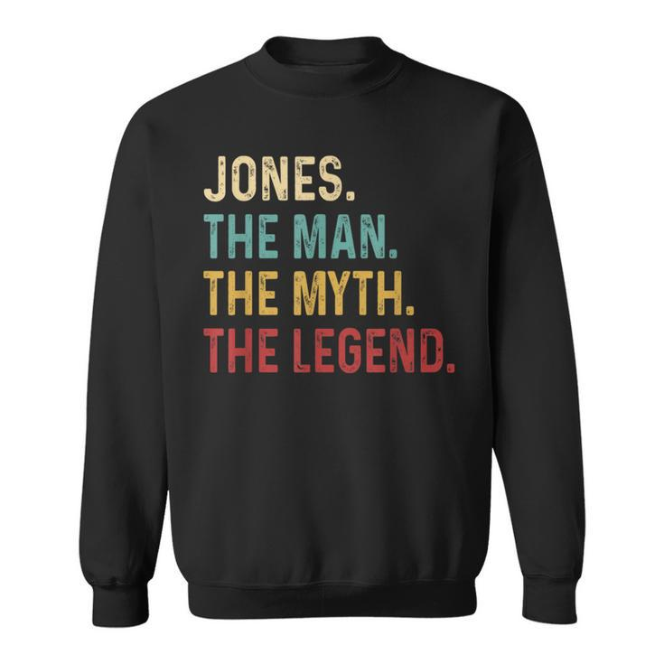 Jones The Man The Myth The Legend Sweatshirt