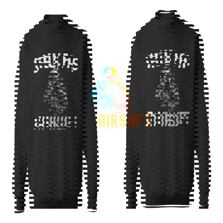 J'peux Pas J'ai Airsoft Airsoft Homme Humour Sweater e