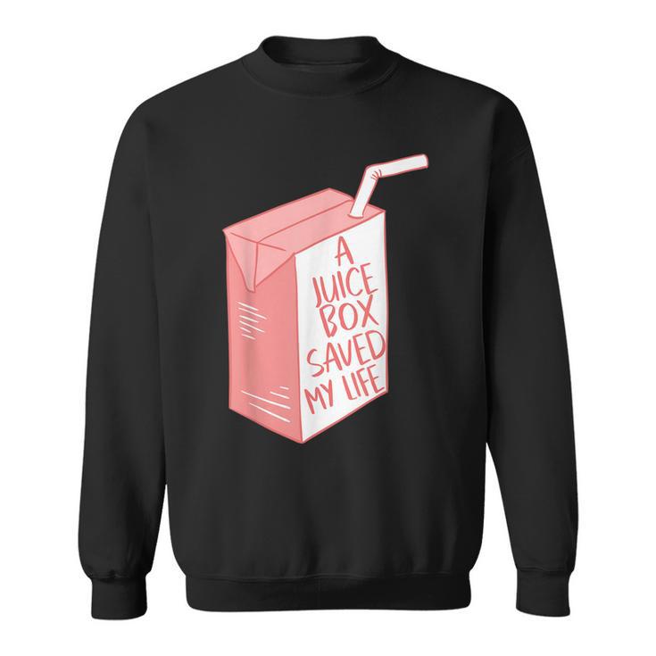 A Juice Box Saved My Life Diabetes Ketoacidosis Dm Diabetic Sweatshirt