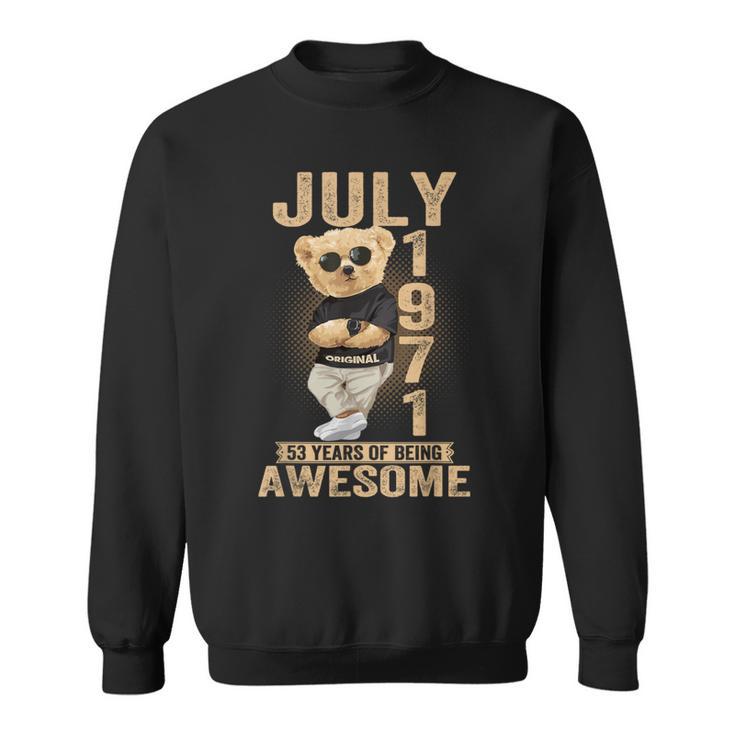 July 53Th Birthday 1971 Awesome Teddy Bear Sweatshirt