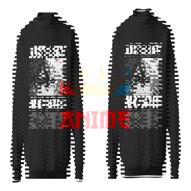 Just A Boy Who Loves Anime Japanese Anime Boy Manga Sweatshirt