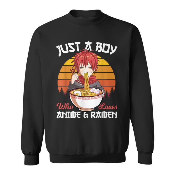 Just A Boy Who Loves Anime And Ramen Japanese Otaku Sweatshirt