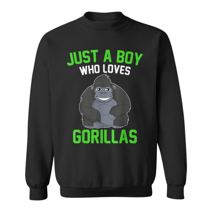 Just A Boy Who Loves Gorillas Toddler Gorilla Sweatshirt