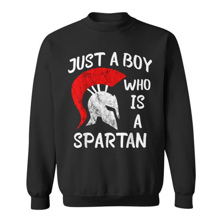 Just A Boy Who Is A Spartan Sparta Soldier Gladiator Sweatshirt