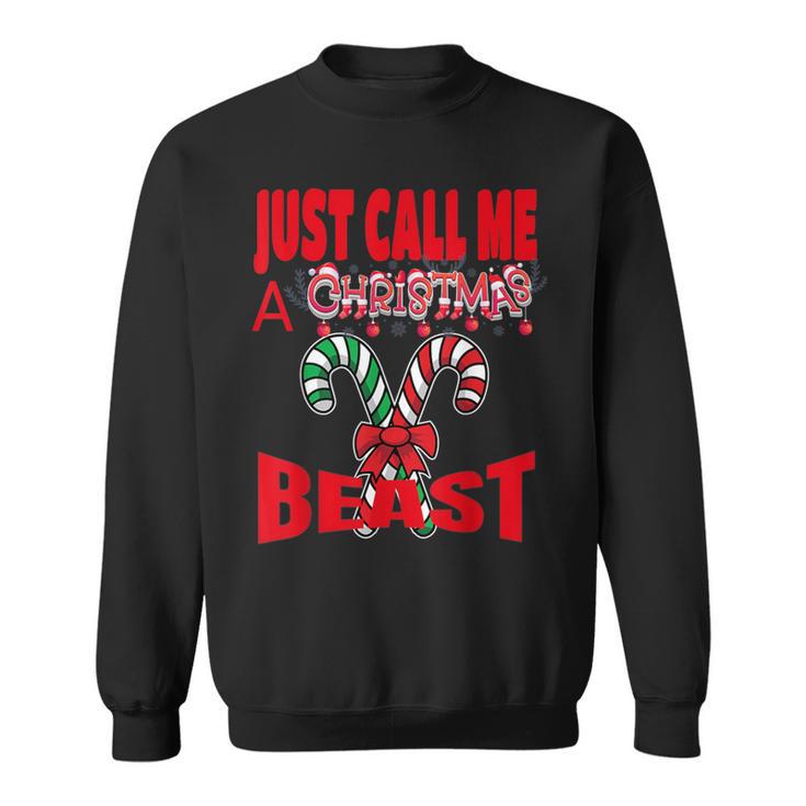 Just Call A Christmas Beast With Cute Crossed Candy Canes Sweatshirt