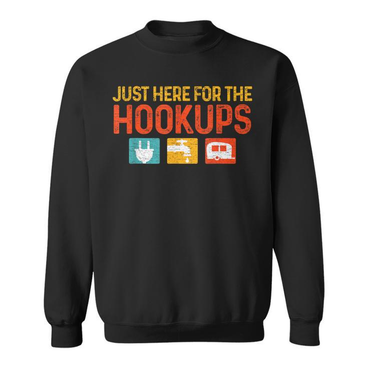Just Here For The Hookups Motorhome Camping Rv Sweatshirt