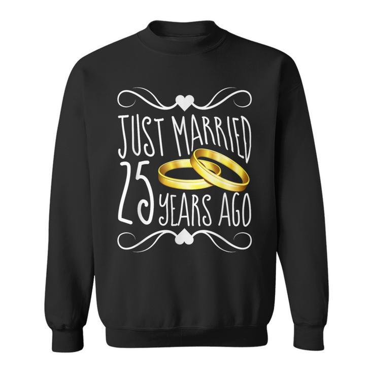 Just Married 25 Years Ago 25Th Anniversary Sweatshirt