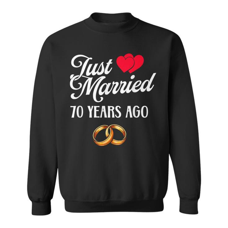 Just Married 70 Years Ago Couple 70Th Anniversary Sweatshirt
