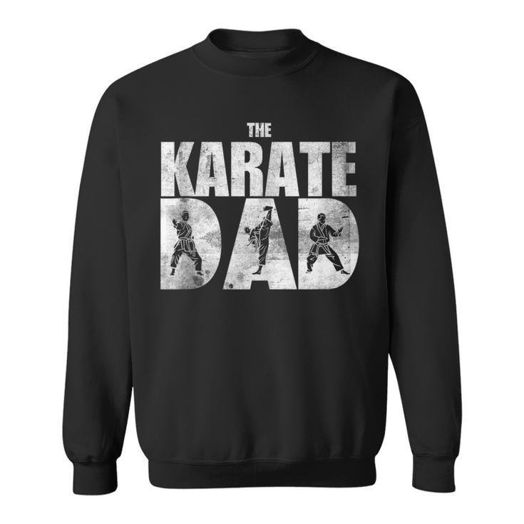 The Karate Dad Strength And Discipline For Dad Sweatshirt