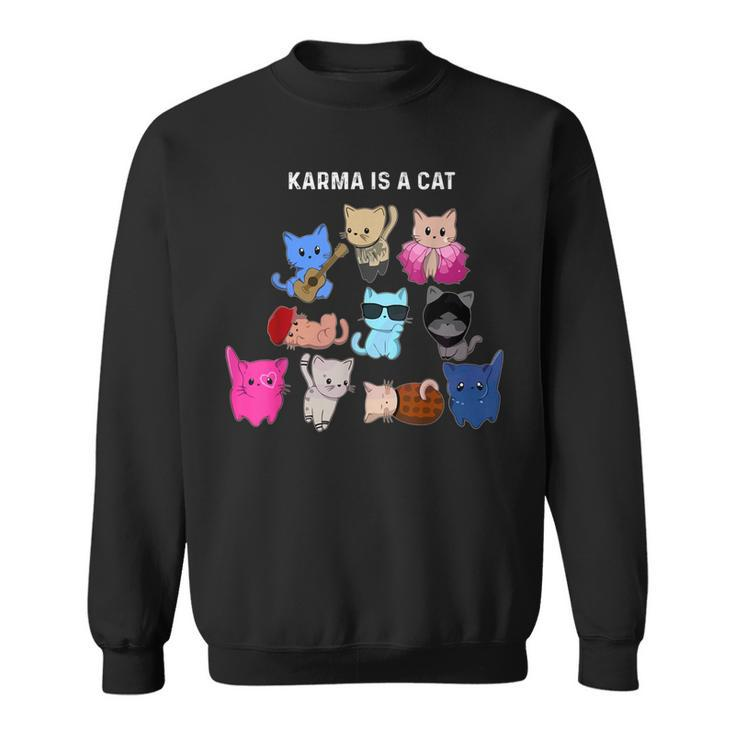 Karma Is A Cat Cat Cat Lovers Sweatshirt