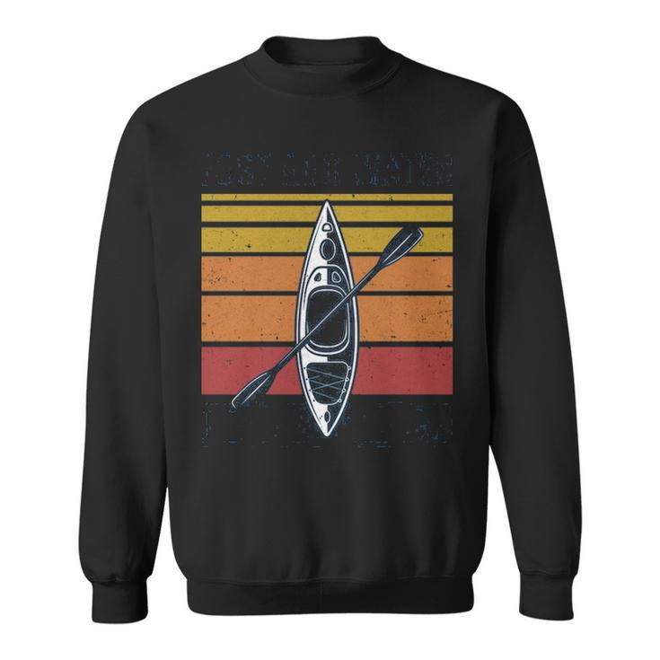 Kayak Just Add Water Kayaking Sweatshirt