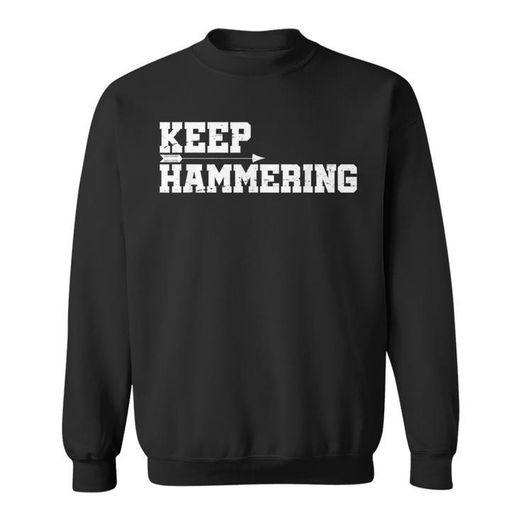 Keep Hammering Archery Motivational-Archery Bow Hunting Sweatshirt