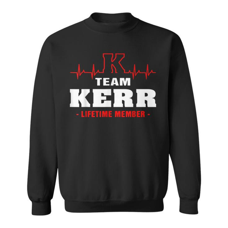 Kerr Surname Family Name Team Kerr Lifetime Member Sweatshirt