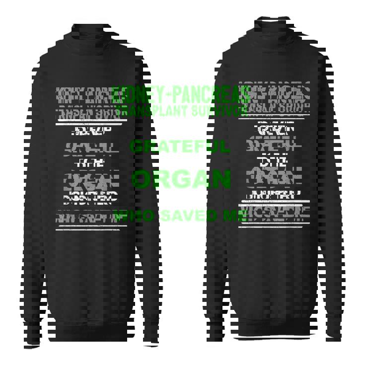 Kidney Pancreas Transplant Survivor Forever Grateful Sweatshirt