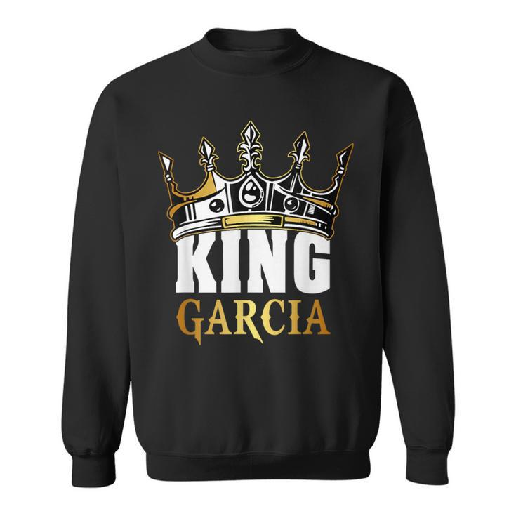 King Garcia Garcia Name Sweatshirt