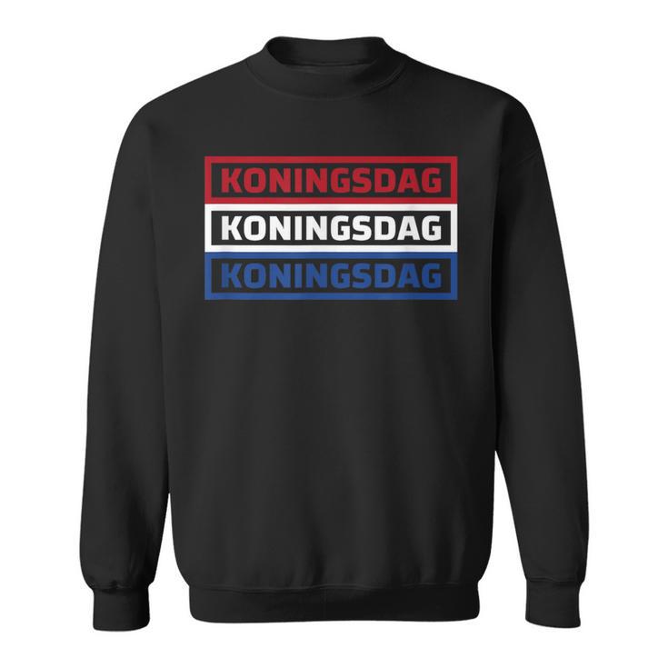 Kingsday Amsterdam Koningsdag Netherlands Holland Sweatshirt