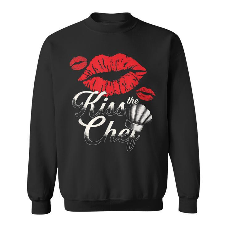Kiss The Chef Culinary Kitchen Food Chef Cook Sweatshirt