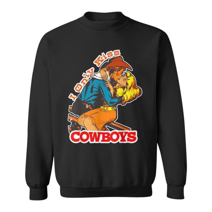 I Only Kiss Cowboys Vintage Western Cowgirl Sweatshirt