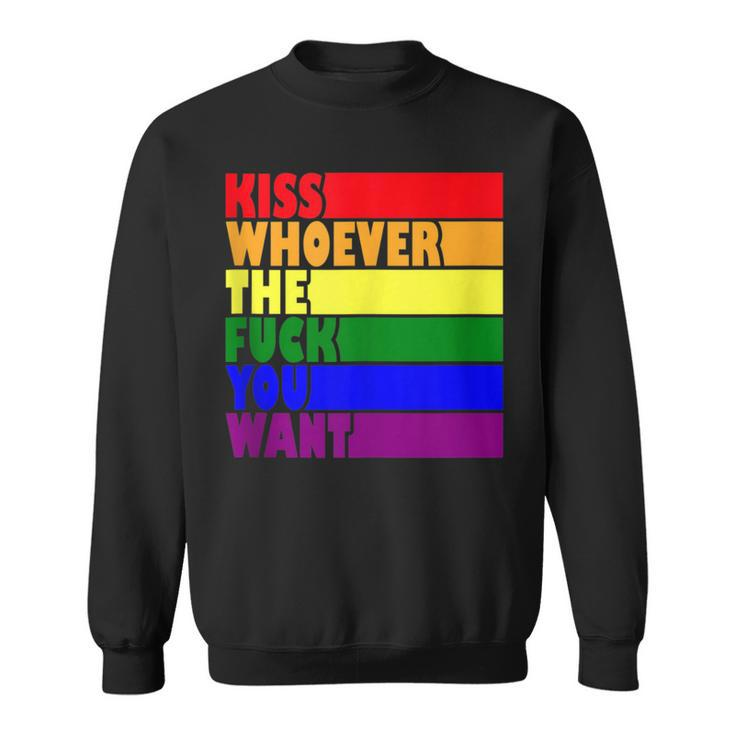 Kiss Whoever The F Fuck You Want Lesbian Gay Lgbt Pride Sweatshirt
