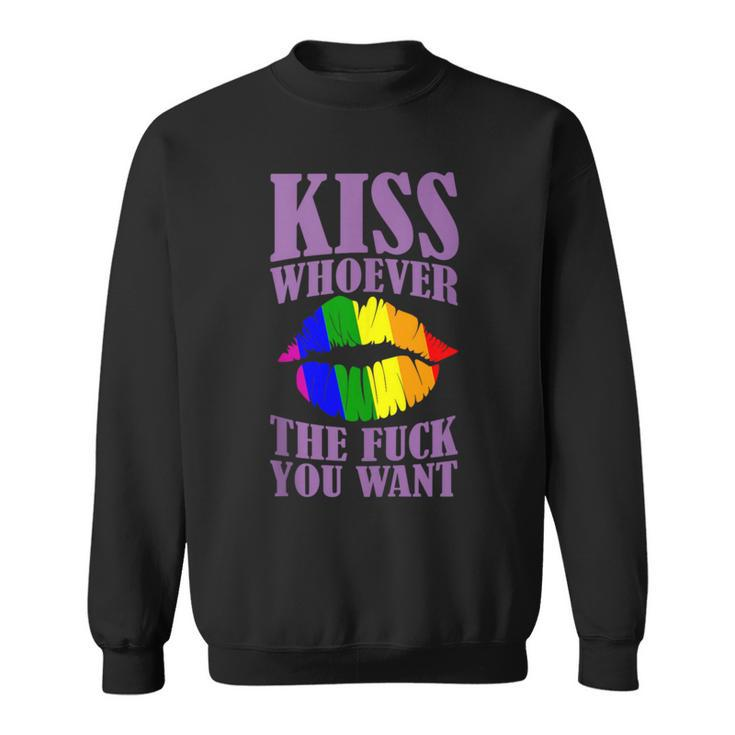 Kiss Whoever The F You Want Lgbt Pride Month Lgbtq Rainbow Sweatshirt