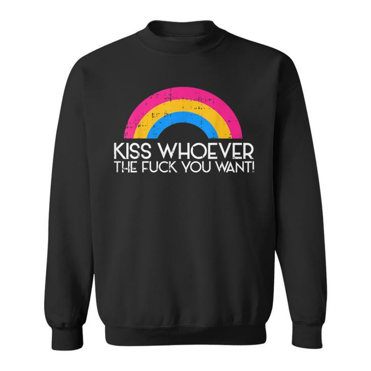 Kiss Whoever The F You Want Pan Pansexual Lgbt Ally Sweatshirt