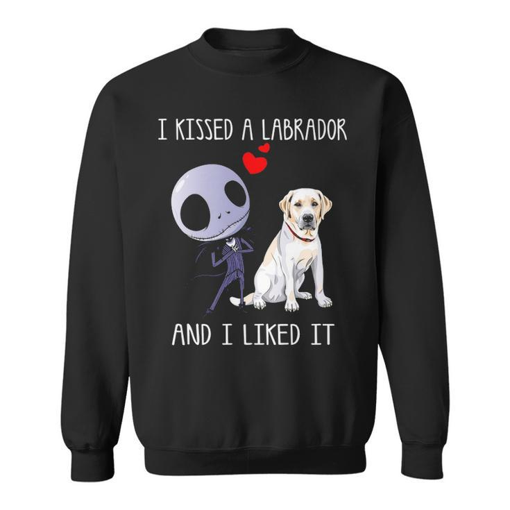 I Kissed A Labrador And I Liked It S Sweatshirt
