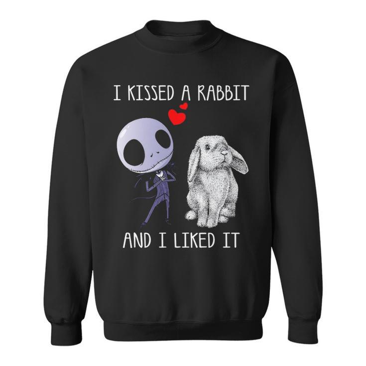I Kissed A Rabbit And I Liked Is Sweatshirt