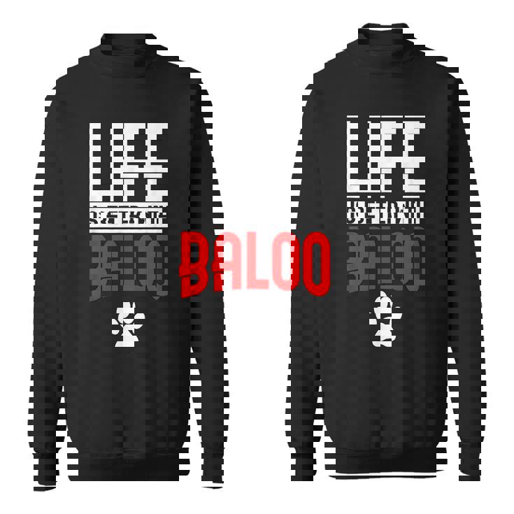 La Vie Est Meilleure Avec Baloo Dog Name Sweater e
