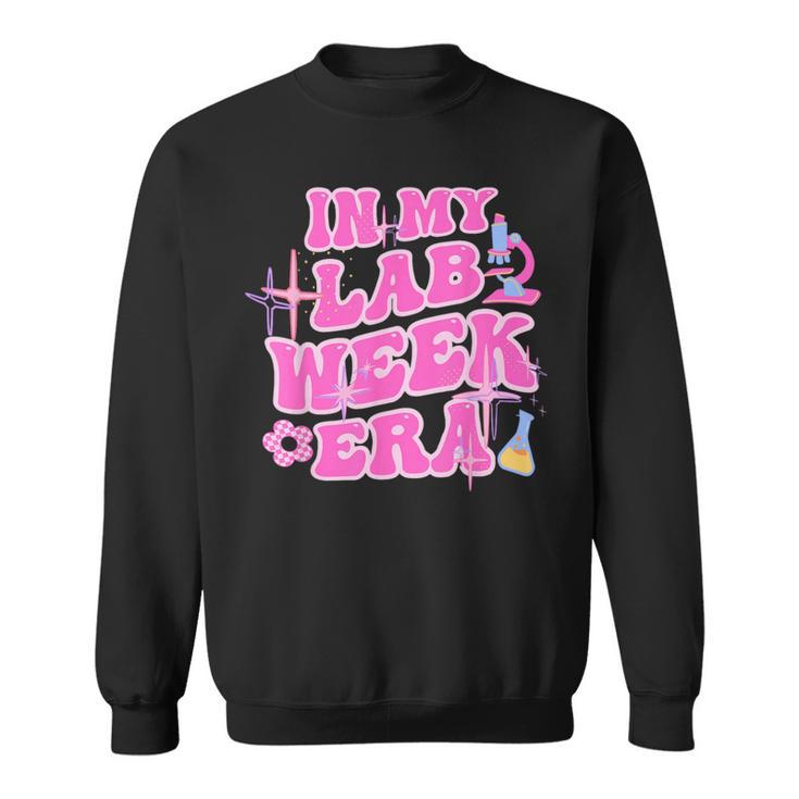 In My Lab Week Era Laboratory Scientist Blood Bank Lab Week Sweatshirt