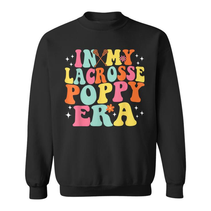 In My Lacrosse Poppy Era Retro Game Day Groovy Sweatshirt