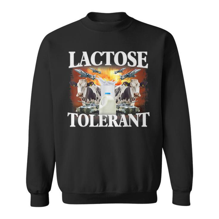 Lactose Tolerant Trending Meme Sarcasm Oddly Specific Sweatshirt
